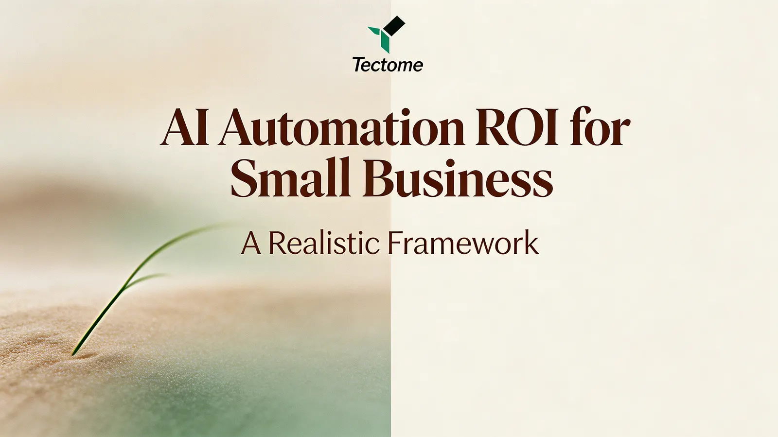 AI Automation ROI for Small Business: A Realistic Framework